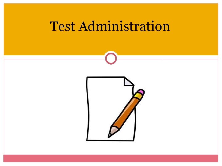 Test Administration 