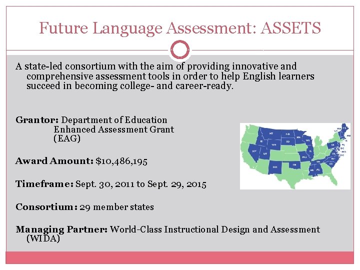 Future Language Assessment: ASSETS A state-led consortium with the aim of providing innovative and