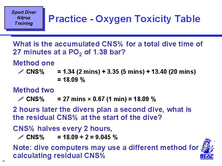 Sport Diver Nitrox Training Practice - Oxygen Toxicity Table What is the accumulated CNS% Sport Diver Nitrox Training Practice - Oxygen Toxicity Table What is the accumulated CNS%