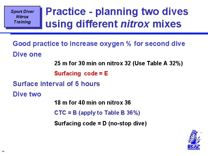 Sport Diver Nitrox Training Practice - planning two dives using different nitrox mixes Good Sport Diver Nitrox Training Practice - planning two dives using different nitrox mixes Good