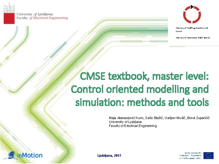 Laboratory of Modelling, Simulation and Control Laboratory of Autonomous Mobile Systems CMSE textbook, master