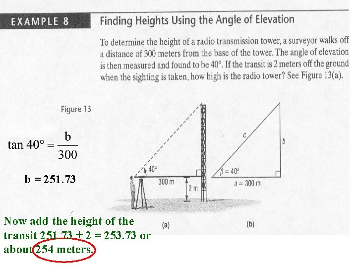 b = 251. 73 Now add the height of the transit 251. 73 +