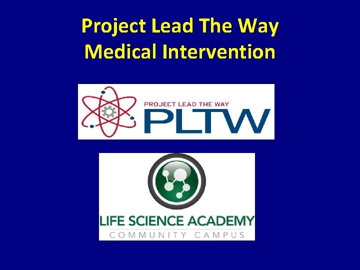 Project Lead The Way Medical Intervention 