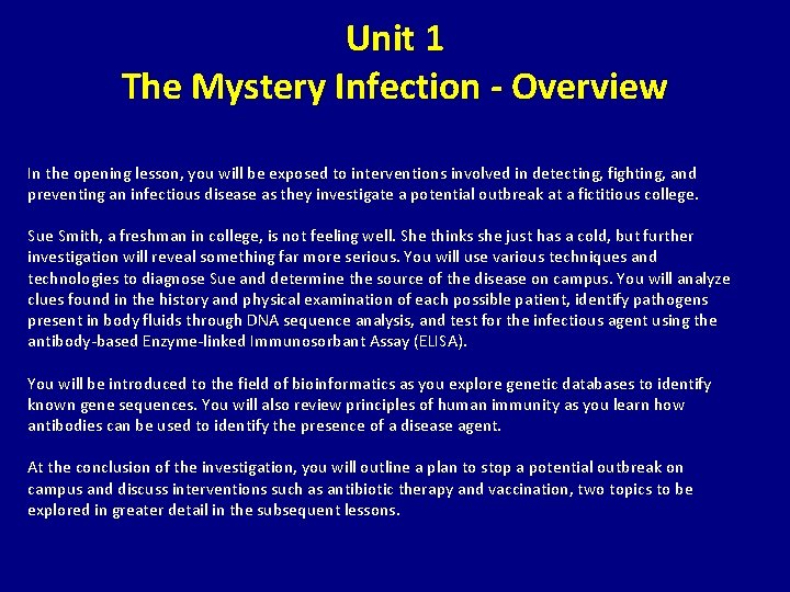 Unit 1 The Mystery Infection - Overview In the opening lesson, you will be