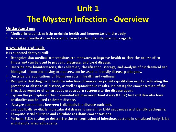 Unit 1 The Mystery Infection - Overview Understandings • Medical interventions help maintain health