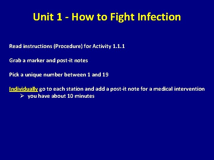Unit 1 - How to Fight Infection Read instructions (Procedure) for Activity 1. 1.
