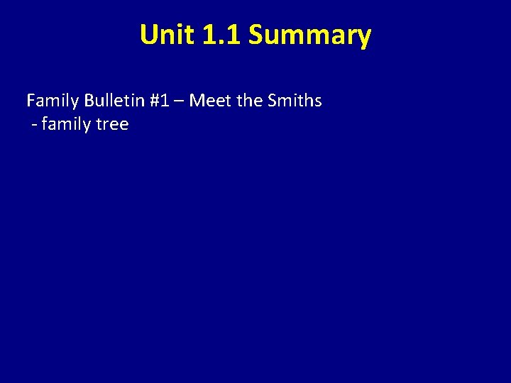 Unit 1. 1 Summary Family Bulletin #1 – Meet the Smiths - family tree