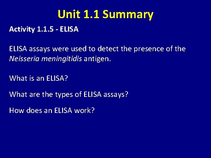 Unit 1. 1 Summary Activity 1. 1. 5 - ELISA assays were used to