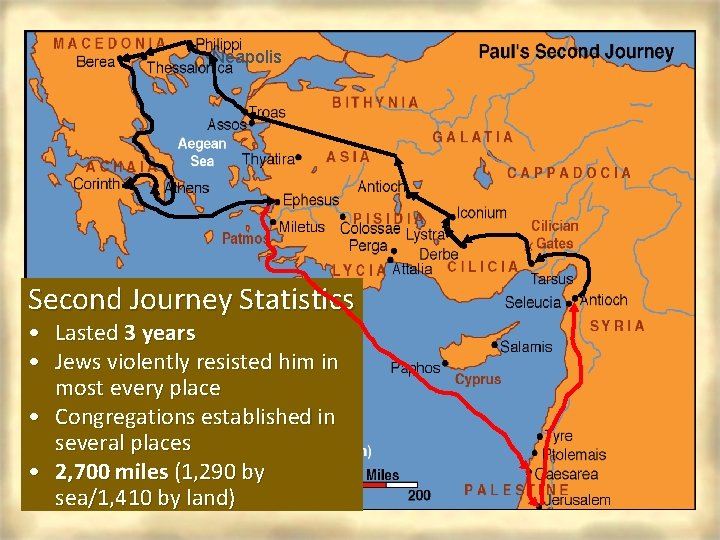  • Neapolis Second Journey Statistics • Lasted 3 years • Jews violently resisted