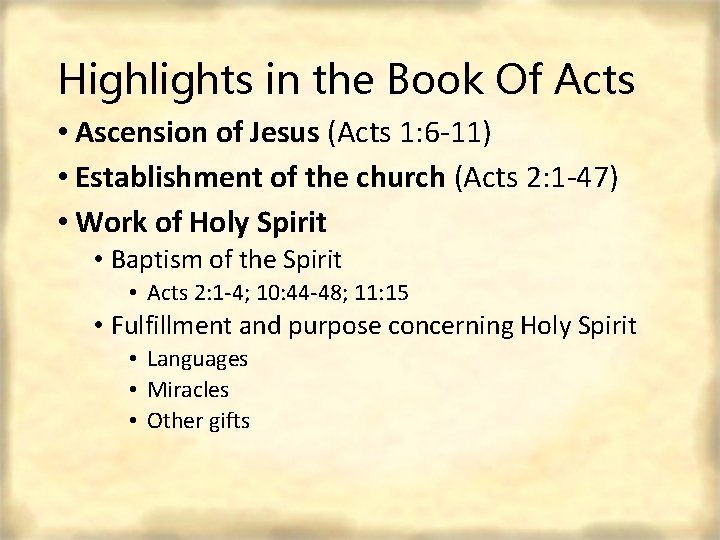 Highlights in the Book Of Acts • Ascension of Jesus (Acts 1: 6 -11)