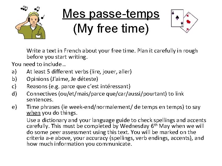 Mes passe-temps (My free time) Write a text in French about your free time.