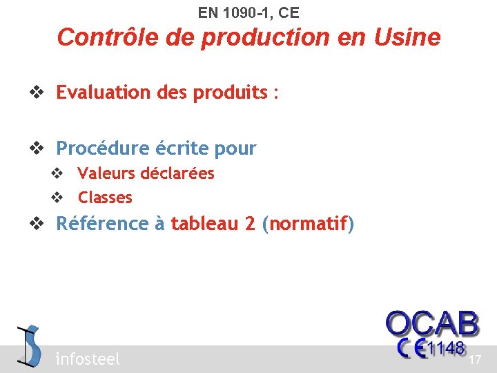 EN 1090 -1, CE Contrôle de production en Usine v Evaluation des produits :