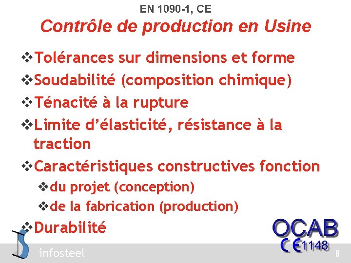 EN 1090 -1, CE Contrôle de production en Usine v. Tolérances sur dimensions et