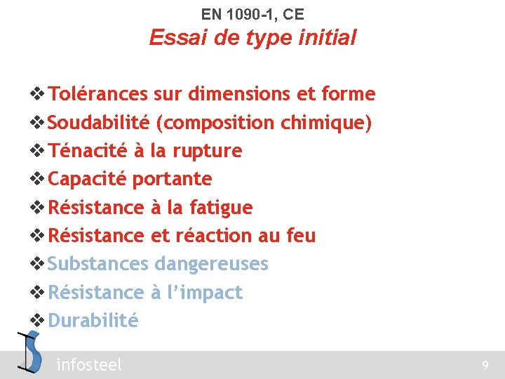 EN 1090 -1, CE Essai de type initial v Tolérances sur dimensions et forme