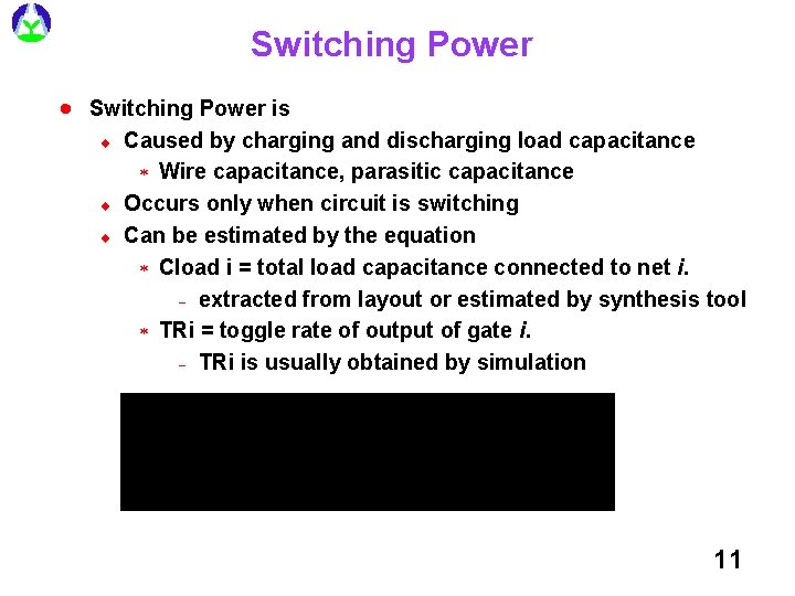 Switching Power · Switching Power is ¨ ¨ ¨ Caused by charging and discharging Switching Power · Switching Power is ¨ ¨ ¨ Caused by charging and discharging