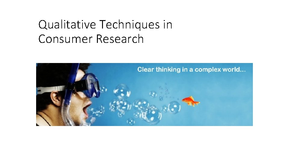 Qualitative Techniques in Consumer Research 