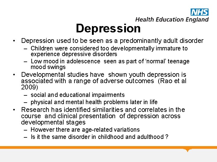 Depression • Depression used to be seen as a predominantly adult disorder – Children