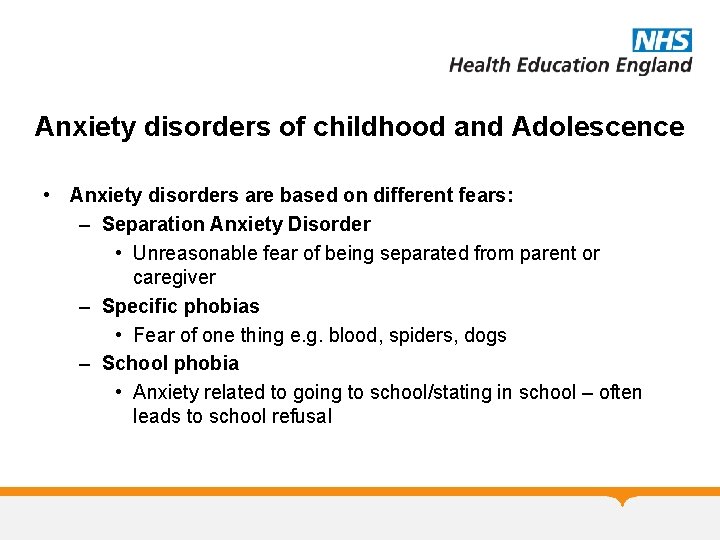 Anxiety disorders of childhood and Adolescence • Anxiety disorders are based on different fears: