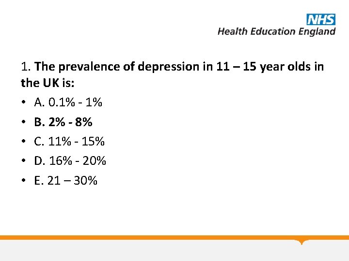 1. The prevalence of depression in 11 – 15 year olds in the UK