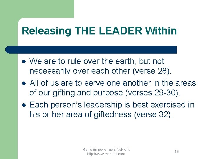Releasing THE LEADER Within l l l We are to rule over the earth,