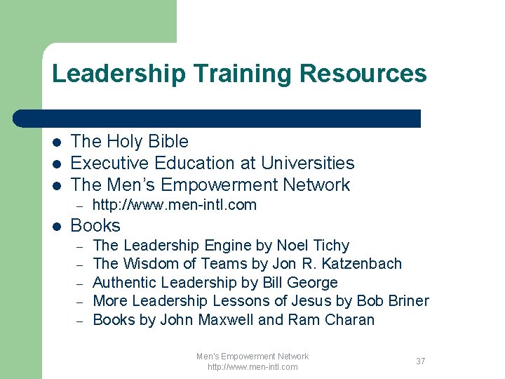 Leadership Training Resources l l l The Holy Bible Executive Education at Universities The