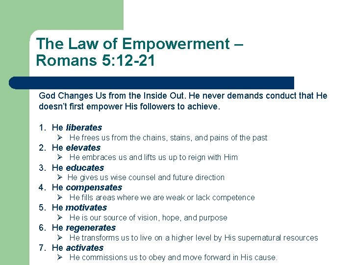 The Law of Empowerment – Romans 5: 12 -21 God Changes Us from the