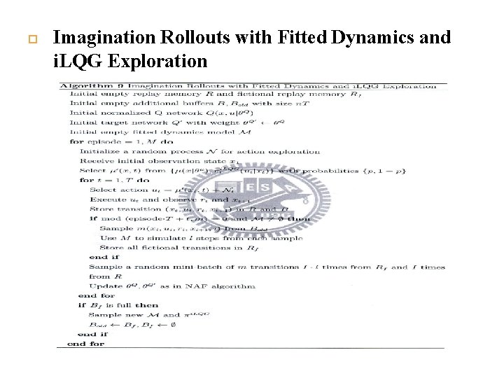  Imagination Rollouts with Fitted Dynamics and i. LQG Exploration 