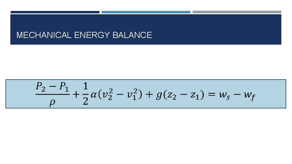 MECHANICAL ENERGY BALANCE 