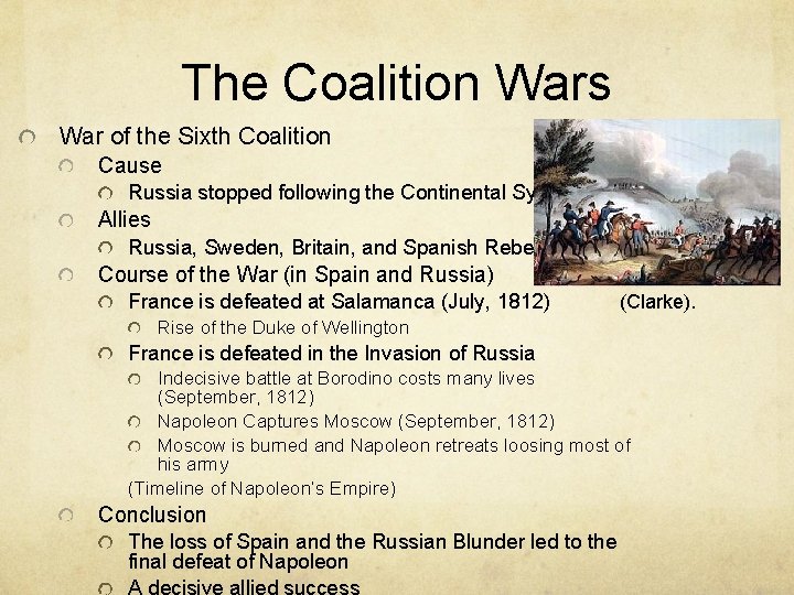 The Coalition Wars War of the Sixth Coalition Cause Russia stopped following the Continental