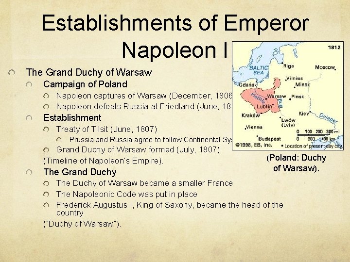 Establishments of Emperor Napoleon I The Grand Duchy of Warsaw Campaign of Poland Napoleon