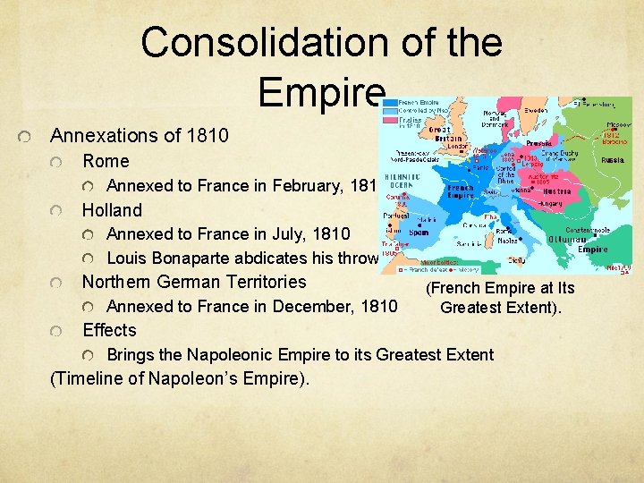 Consolidation of the Empire Annexations of 1810 Rome Annexed to France in February, 1810