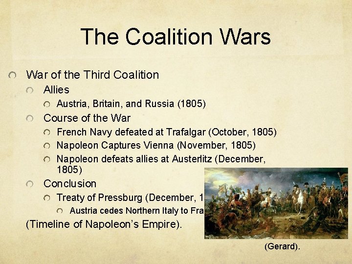The Coalition Wars War of the Third Coalition Allies Austria, Britain, and Russia (1805)