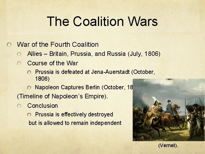 The Coalition Wars War of the Fourth Coalition Allies – Britain, Prussia, and Russia