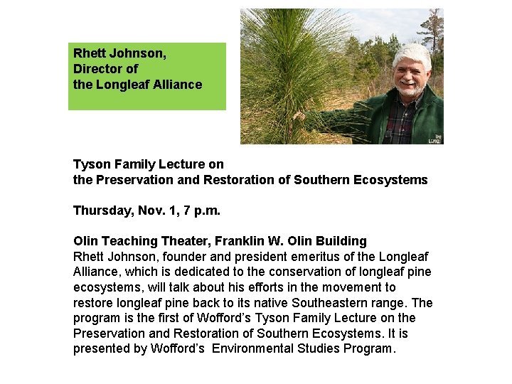 Rhett Johnson, Director of the Longleaf Alliance Tyson Family Lecture on the Preservation and