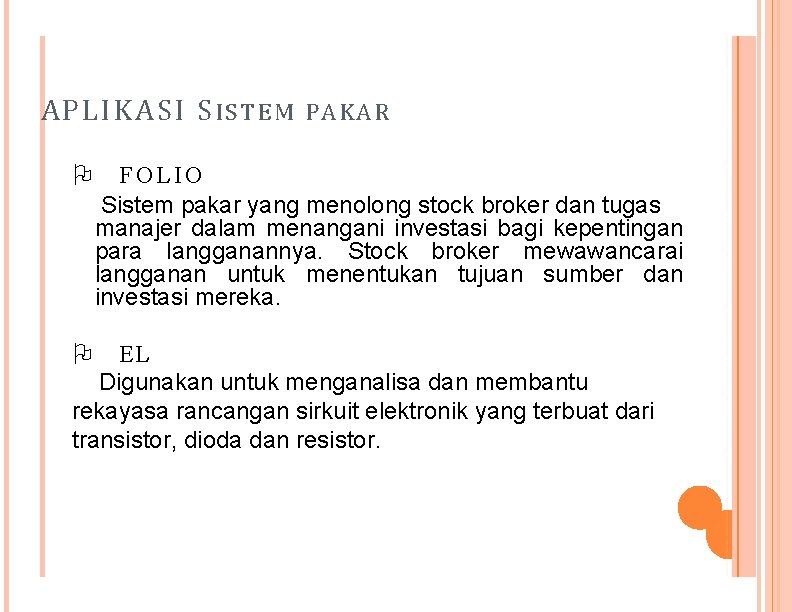 APLIKASI S T E M PAKAR FOLIO Sistem pakar yang menolong stock broker dan