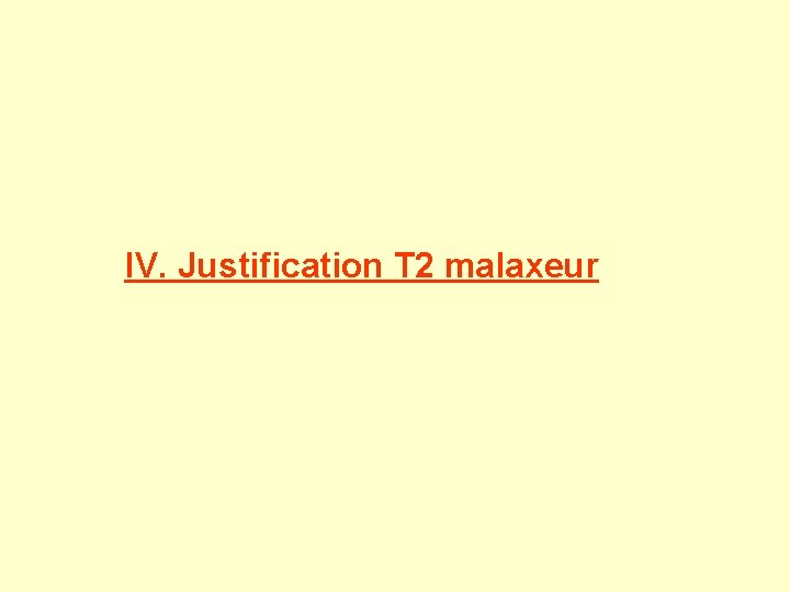 IV. Justification T 2 malaxeur IV. Justification T 2 malaxeur