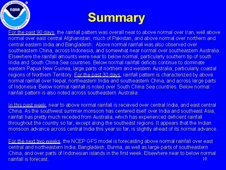 Summary For the past 90 days, the rainfall pattern was overall near to above