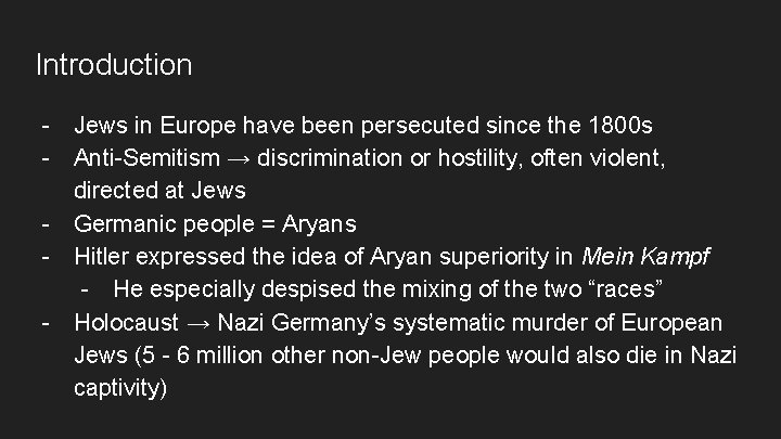 Introduction - Jews in Europe have been persecuted since the 1800 s - Anti-Semitism