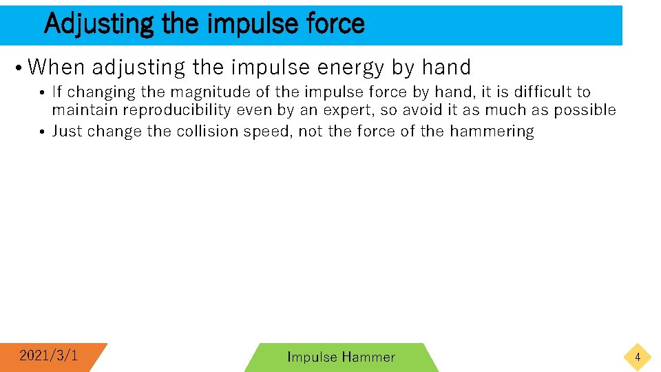 Adjusting the impulse force • When adjusting the impulse energy by hand • If Adjusting the impulse force • When adjusting the impulse energy by hand • If