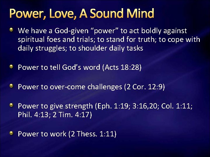 Power, Love, A Sound Mind We have a God-given “power” to act boldly against Power, Love, A Sound Mind We have a God-given “power” to act boldly against