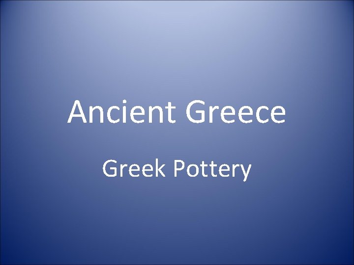 Ancient Greece Greek Pottery 