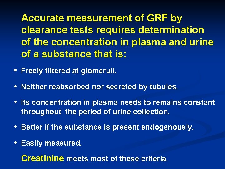  Accurate measurement of GRF by clearance tests requires determination of the concentration in