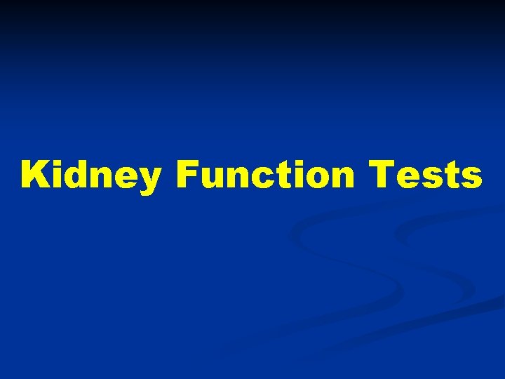 Kidney Function Tests 