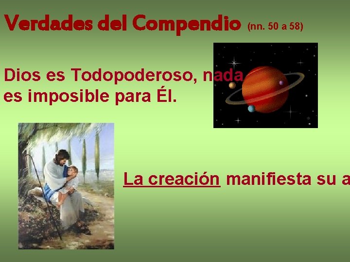 Verdades del Compendio (nn. 50 a 58) Dios es Todopoderoso, nada es imposible para Verdades del Compendio (nn. 50 a 58) Dios es Todopoderoso, nada es imposible para