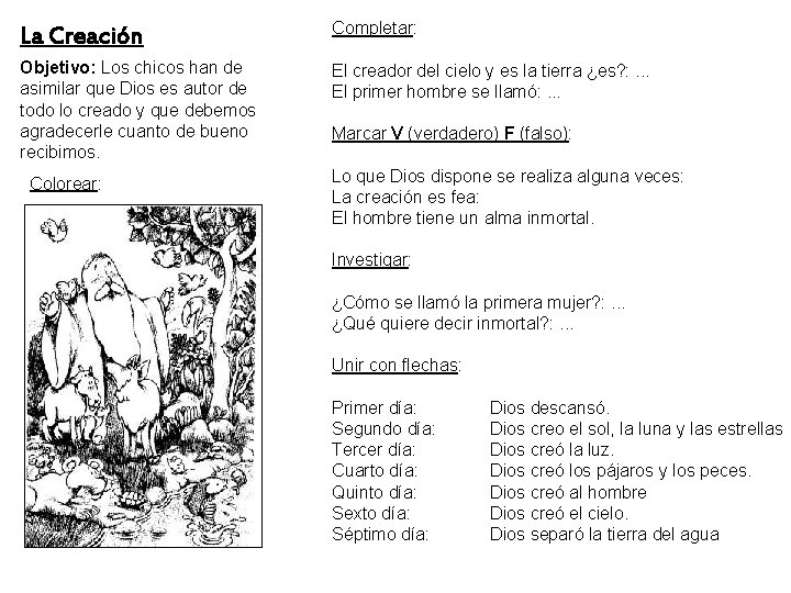 La Creación Completar: Objetivo: Los chicos han de asimilar que Dios es autor de La Creación Completar: Objetivo: Los chicos han de asimilar que Dios es autor de