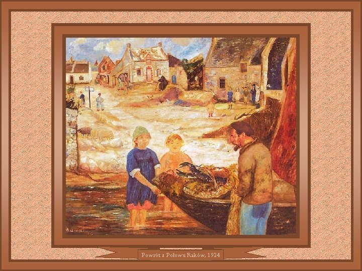 Powrót z Połowu Raków, 1924 Powrót z Połowu Raków, 1924