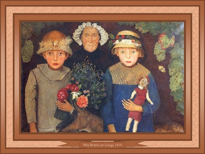 Vita Brevis ars Longa, 1918 Vita Brevis ars Longa, 1918