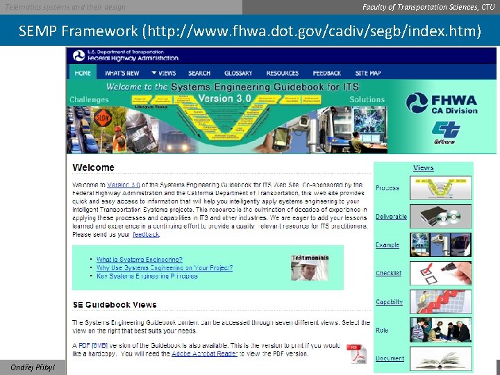 Telematics systems and their design Faculty of Transportation Sciences, CTU SEMP Framework (http: //www.