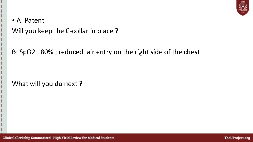  • A: Patent Will you keep the C-collar in place ? B: Sp.