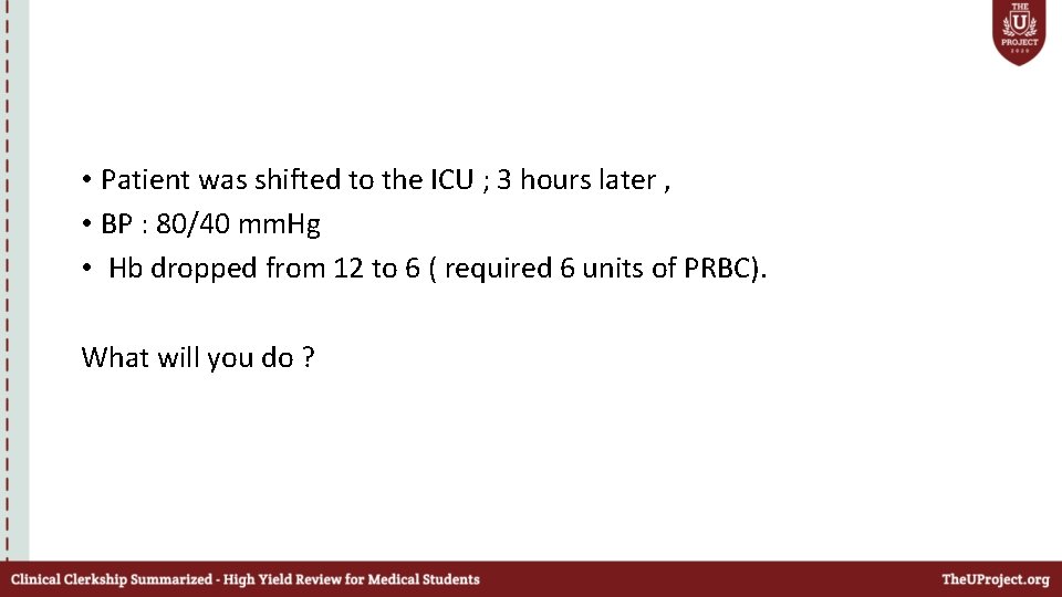  • Patient was shifted to the ICU ; 3 hours later , •